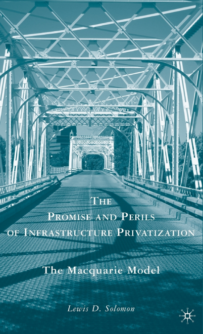 The Promise and Perils of Infrastructure Privatization