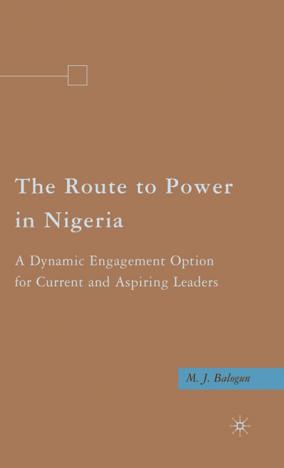 The Route to Power in Nigeria