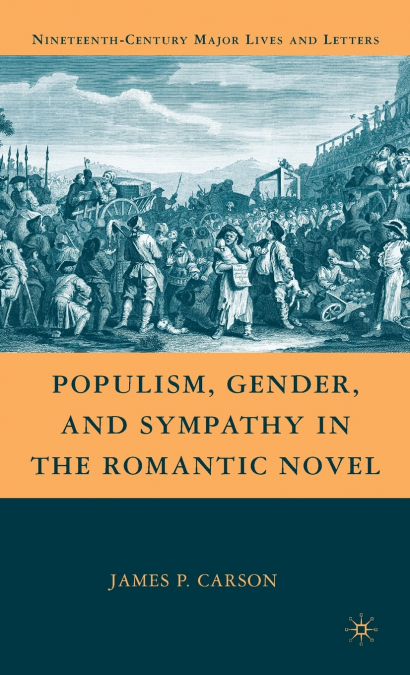Populism, Gender, and Sympathy in the Romantic Novel