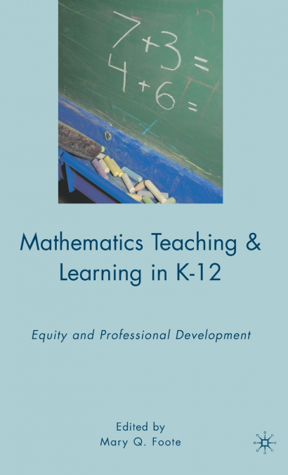 Mathematics Teaching & Learning in K-12