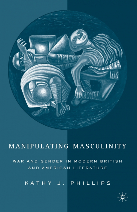 Manipulating Masculinity