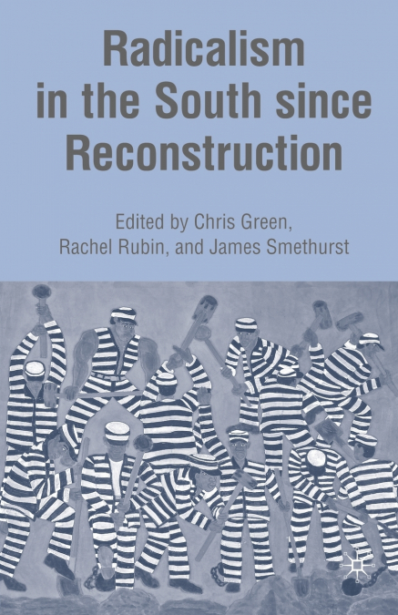 Radicalism in the South Since Reconstruction