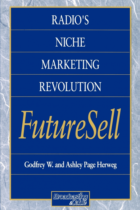 Radios Niche Marketing Revolution FutureSell