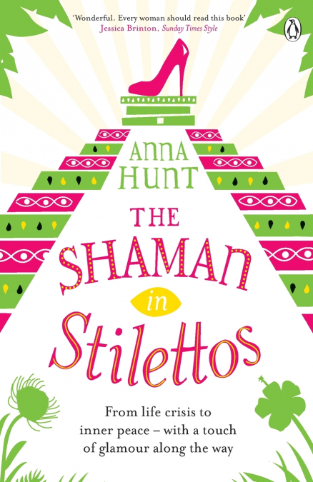 The Shaman in Stilettos