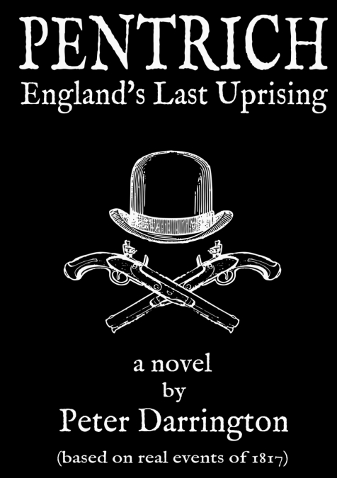 Pentrich - England’s Last Uprising