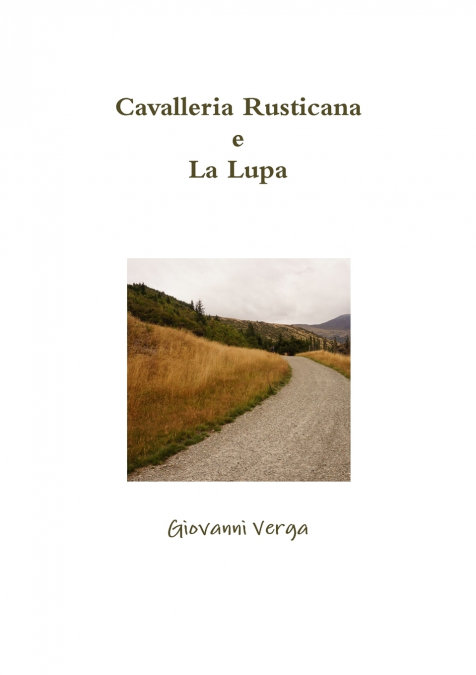 Cavalleria Rusticana e La Lupa