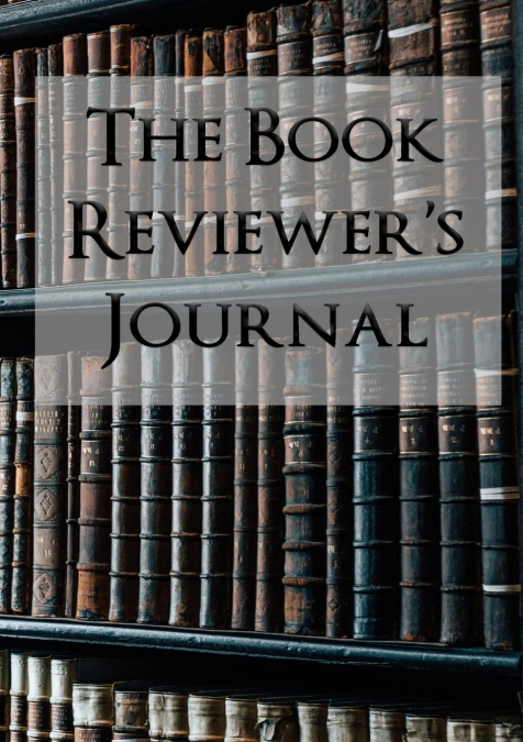 The Book Reviewer’s Journal