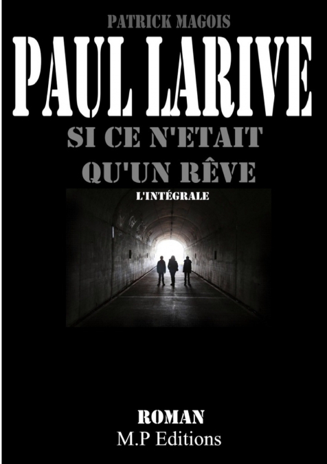 Si ce n’était qu’un rêve (l’intégrale)