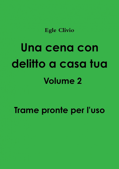 Una cena con delitto a casa tua  Volume 2 - Trame pronte per l’uso