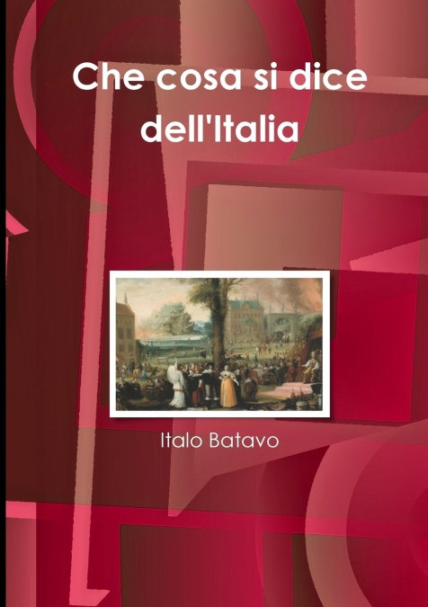 Che cosa si dice dell’Italia
