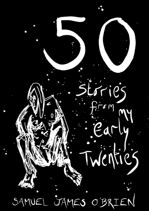 50 Stories from my Early Twenties