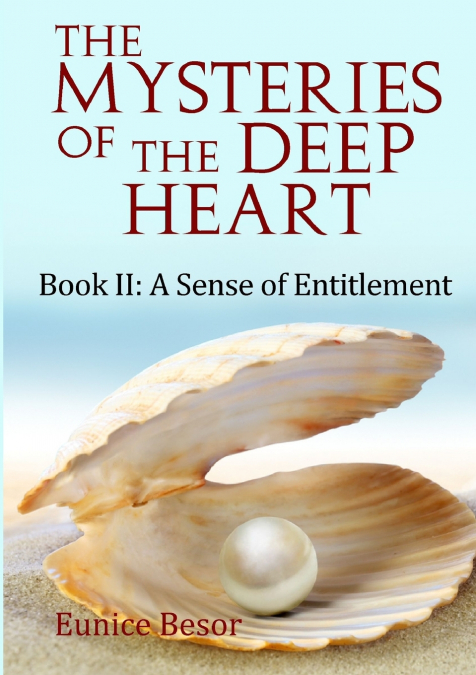 The Mysteries of the Deep Heart  Book II