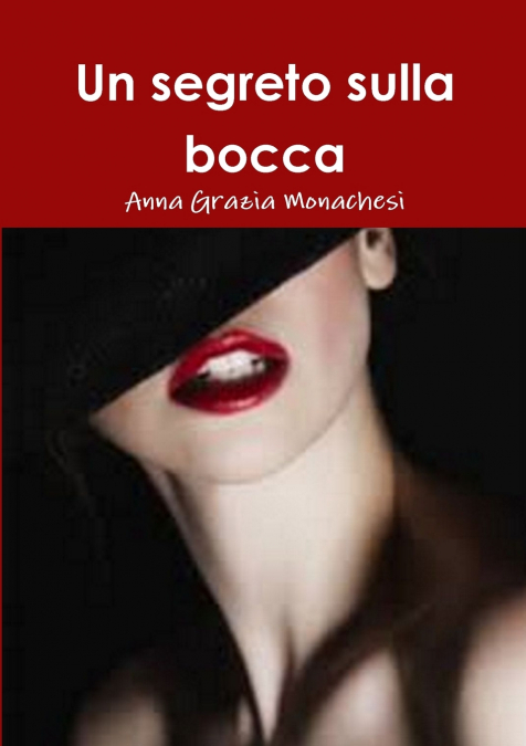 Un segreto sulla bocca