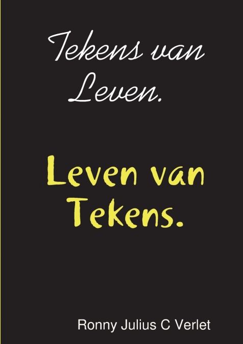 Tekens van Leven. Leven van Tekens.