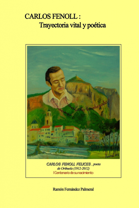 Carlos Fenoll, trayectoria vital y poŽtica