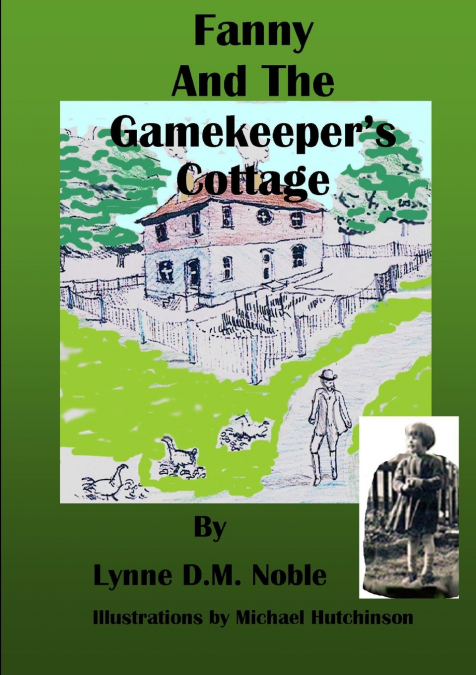 Fanny and the Gamekeeper’s Cottage