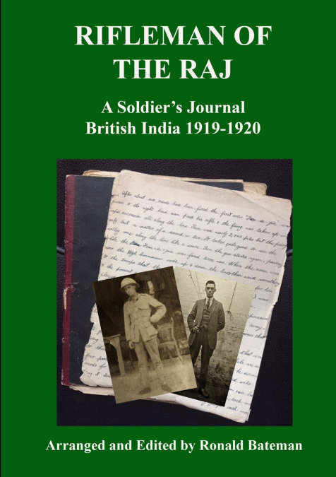 Rifleman of the Raj    A Soldier’s Journal    British India 1919-1920