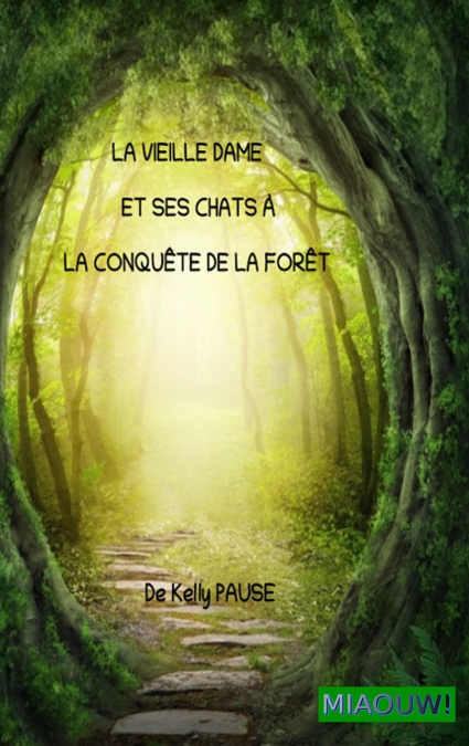 La vieille Dame et ses chats ˆ la conqute de la fort.