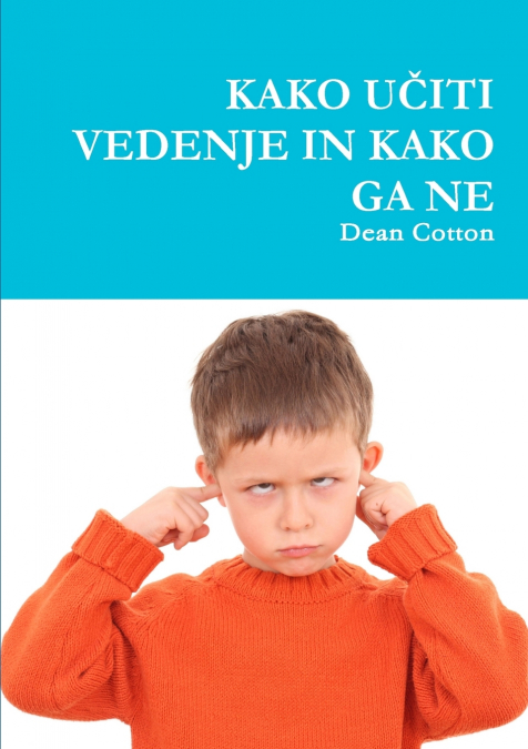KAKO U_ITI VEDENJE IN KAKO GA NE