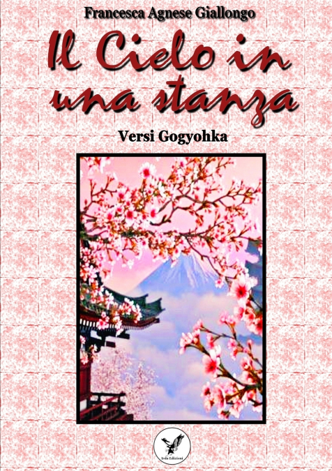 IL CIELO IN UNA STANZA   Versi Gogyohka