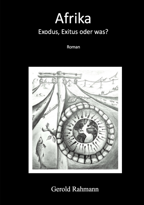 Afrika - Exodus, Exitus oder was?