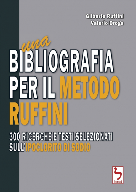 Una bibliografia per il Metodo Ruffini - 300 ricerche e testi selezionati sull’ipoclorito di sodio