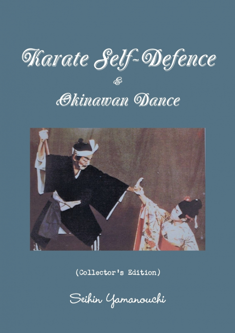 Karate Self-Defence & Okinawan Dance (Collector’s Edition)