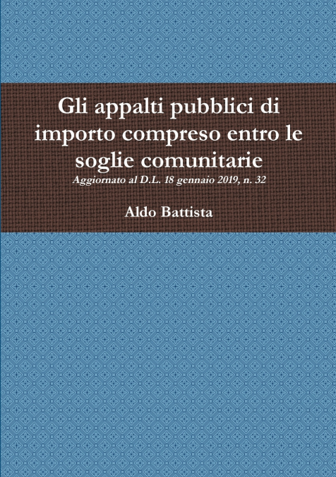 Gli appalti pubblici di importo compreso entro le soglie comunitarie