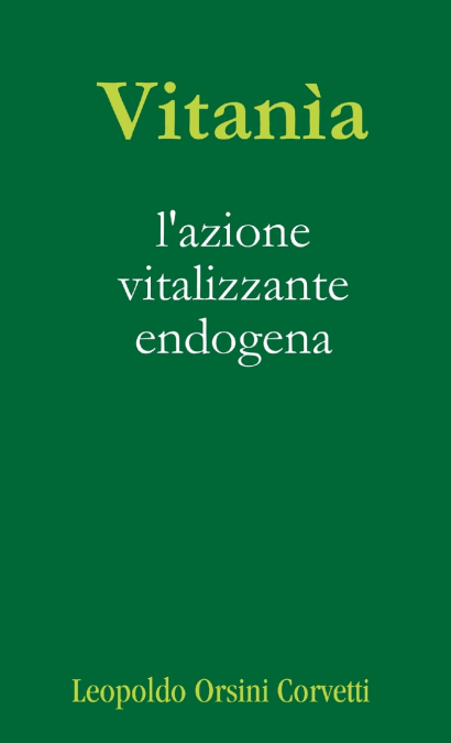 Vitanìa, l’azione vitalizzante endogena