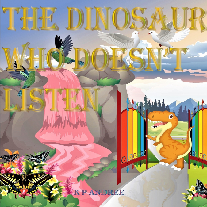The Dinosaur Who Doesn’t Listen