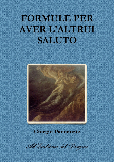 FORMULE PER AVER L’ALTRUI SALUTO