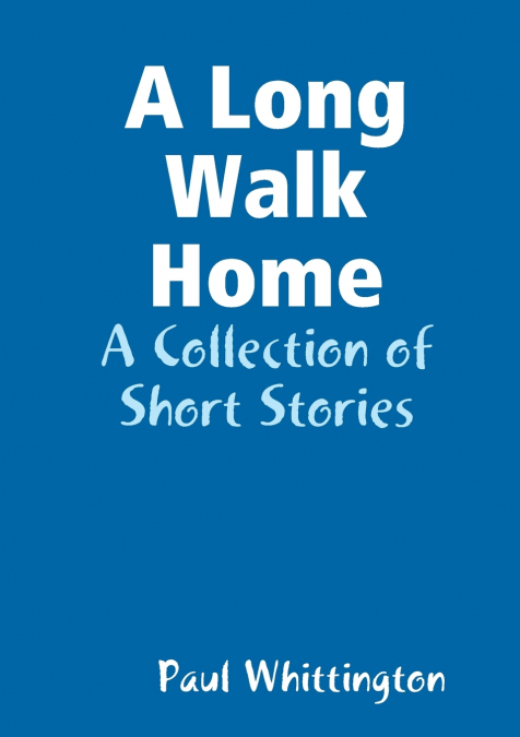 A Long Walk Home