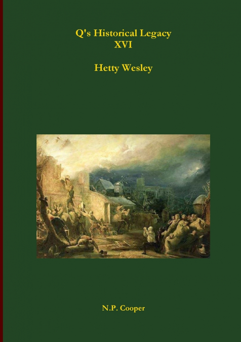 Q’s Historical Legacy - XVI - Hetty Wesley
