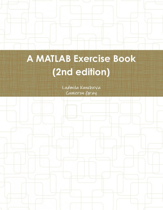 A MATLAB Exercise Book (2nd edition)