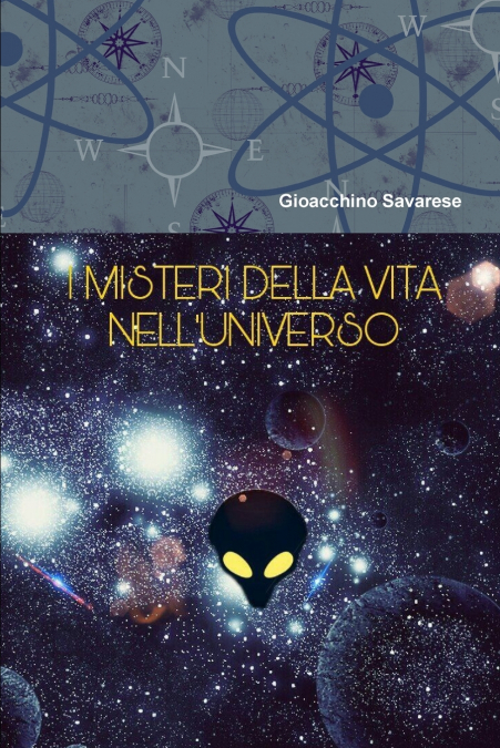 I MISTERI DELLA VITA NELL’UNIVERSO