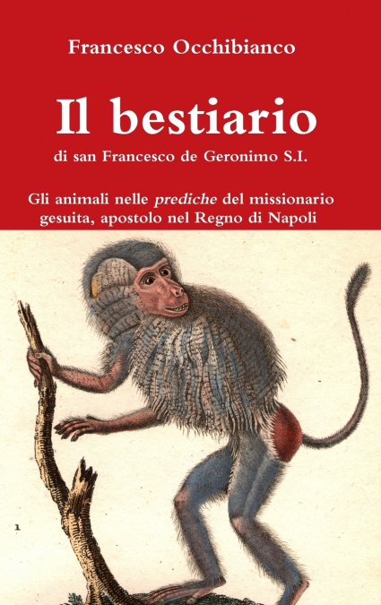 Il bestiario di san Francesco de Geronimo S.I.