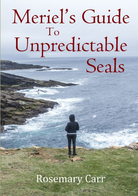 Meriel’s Guide to Unpredictable Seals