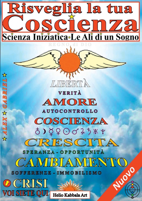 Risveglia la tua Coscienza - Scienza Iniziatica - Le Ali di un Sogno