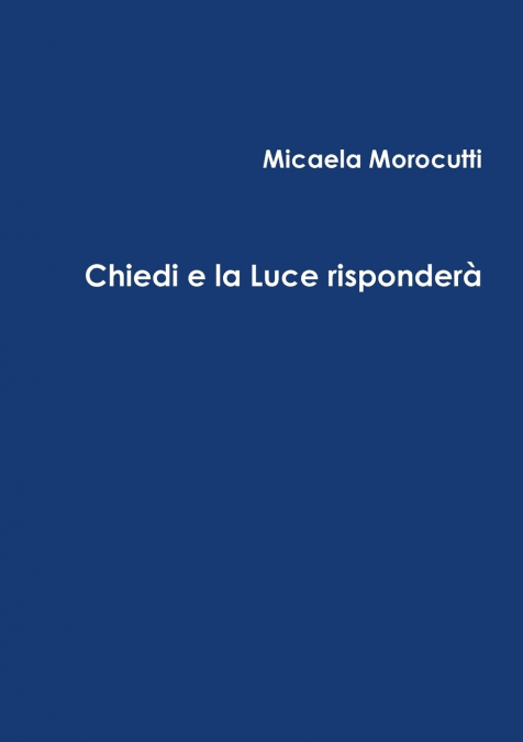 Chiedi e la Luce risponderà