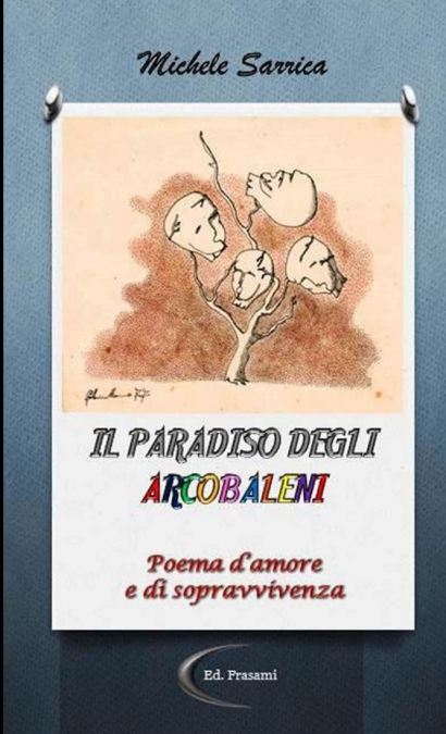 IL PARADISO DEGLI ARCOBALENI (Poema d’amore e di sopravvivenza)