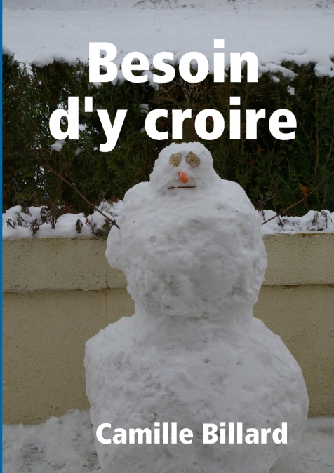 BESOIN D’Y CROIRE