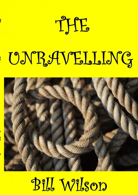 THE UNRAVELLING