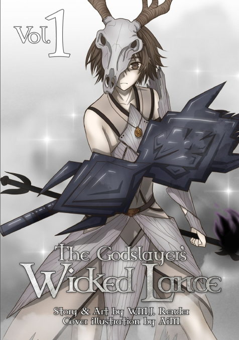 The Godslayer’s Wicked Lance Volume 1