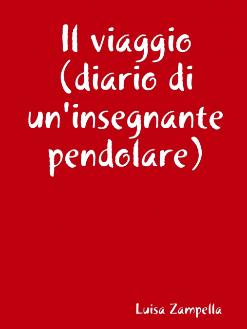 Il viaggio (diario di un’insegnante pendolare)