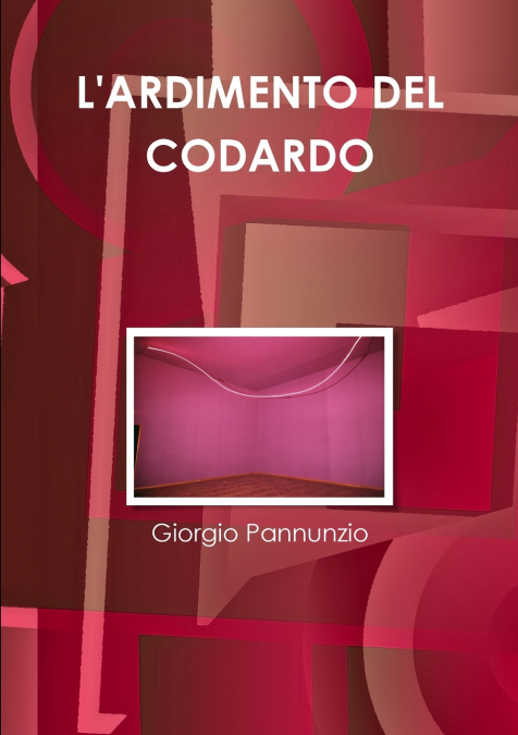 L’ARDIMENTO DEL CODARDO