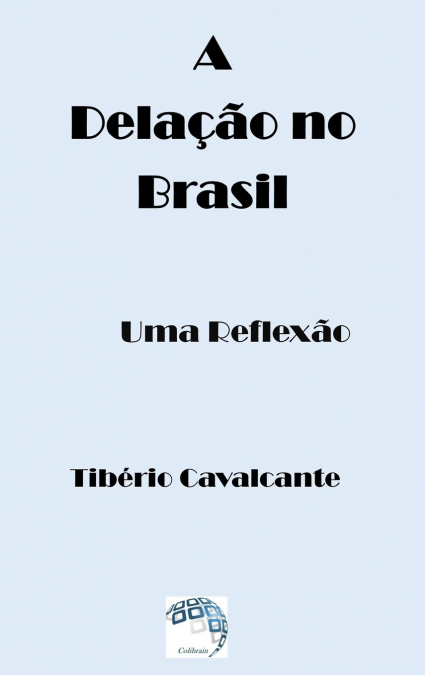 A Dela??o no Brasil - Uma Reflex?o