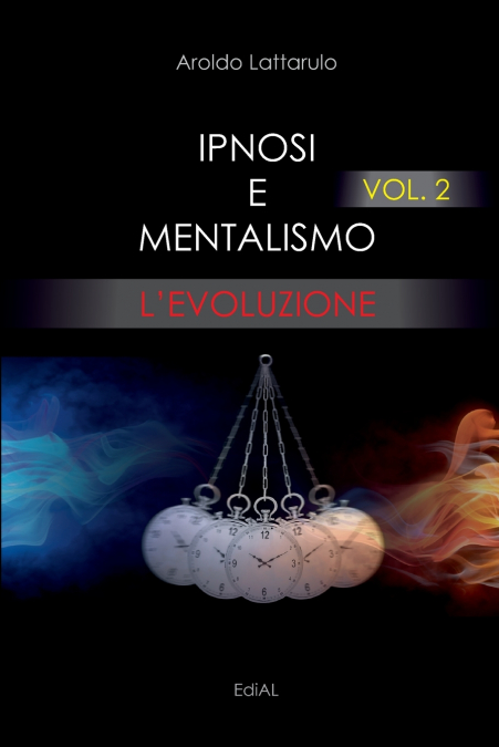 Ipnosi e Mentalismo vol. 2 L’Evoluzione