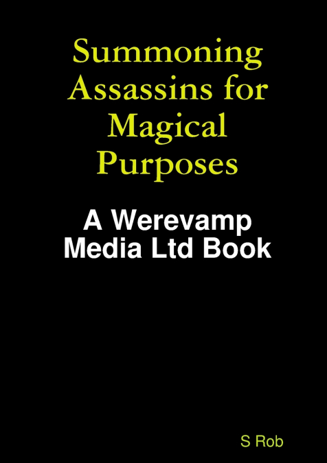 Summoning Assassins for Magical Purposes