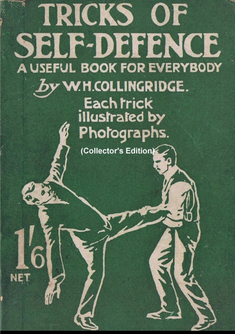 Tricks of Self-Defence, A Useful Book for Everybody  (Collector’s Edition)