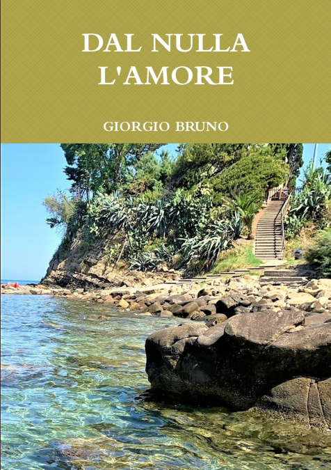 DAL NULLA L’AMORE